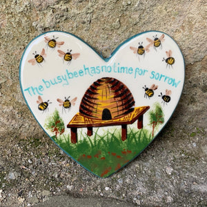 The busy bee has no time for sorrow Beehive Large Hanging Heart